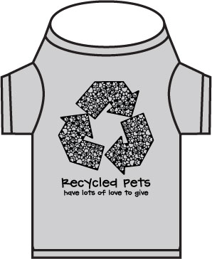 Recycled Pets Have Lots of Love to Give Dog Shirt