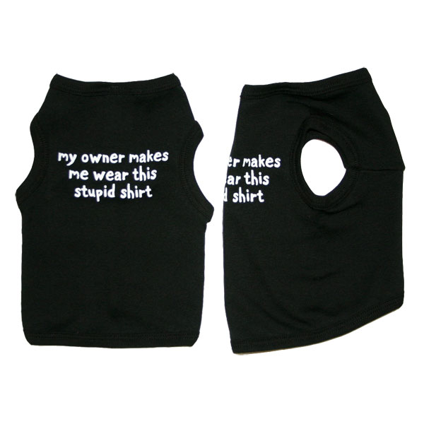 My Owner Makes Me Wear This Stupid Shirt Dog Tank Top